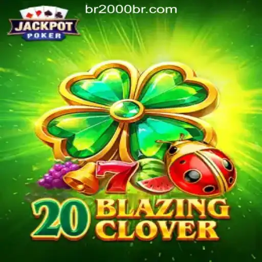 Exploring the Thrills of 20BlazingClover: The Premier Slot Experience at 2000br.COM