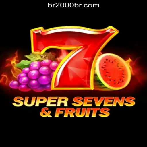 Explore the Exciting World of 7SuperSevensFruits with 2000br.COM Oficial Slots Brasil #1