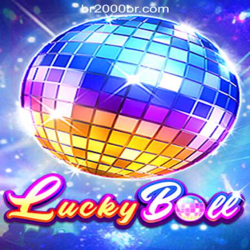 Discovering LuckyBall: The Premier Experience at 2000br.COM Oficial Slots Brasil #1