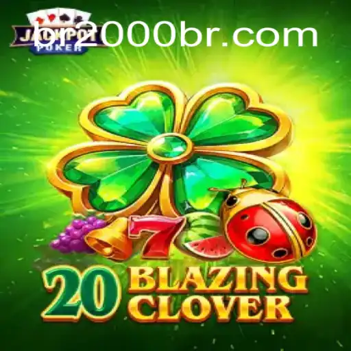 Exploring the Thrills of 20BlazingClover: The Premier Slot Experience at 2000br.COM