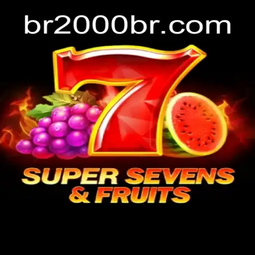 Explore the Exciting World of 7SuperSevensFruits with 2000br.COM Oficial Slots Brasil #1